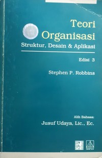 Teori Organisasi: Struktur, Desain, dan Aplikasi