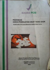 Pedoman Cara Pembuatan Obat yang Baik (CPOB); Edisi 2006