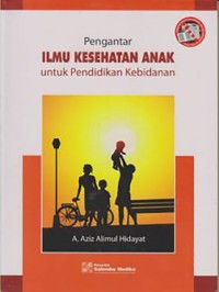 Pengantar Ilmu Kesehatan Anak untuk Pendidikan Kebidanan
