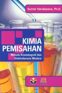 Kimia Pemisahan: Metode Kromatografi dan Elektroforesis Modern