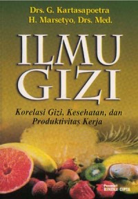 Ilmu Gizi: Korelasi Gizi, Kesehatan, dan Produktivitas Kerja